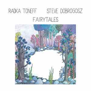 Radka Toneff / Steve Dobrogosz - Fairytales flac album