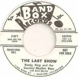 Randy King  And The Country Rhythm Boys With Gene Merritts - The Last Show / I Can’t Stop Loving You flac album