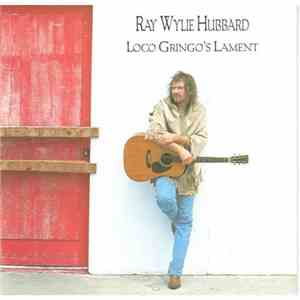 Ray Wylie Hubbard - Loco Gringo's Lament flac album