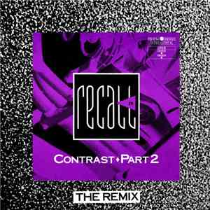 Recall IV - Contrast ♦ Part 2 - The Remix flac album