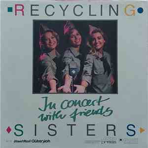 Recycling Sisters - In Concert With Friends flac album
