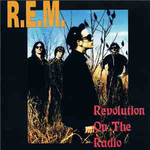 R.E.M. - Revolution On The Radio flac album