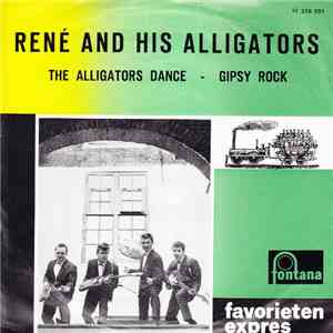 René And His Alligators - The Alligators Dance / Gipsy Rock flac album