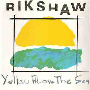 Rikshaw - Yellow Above The Sea flac album