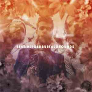 Rin Tin Tiger - Burial Grounds flac album
