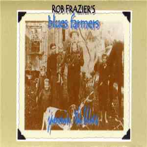 Rob Frazier's Blues Farmers - Jammin The Blues flac album