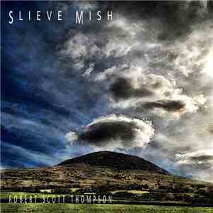 Robert Scott Thompson - Slieve Mish flac album