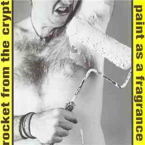 Rocket From The Crypt - Paint As A Fragrance flac album