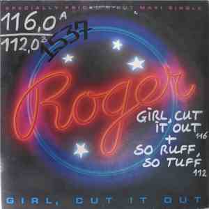 Roger - Girl, Cut It Out flac album