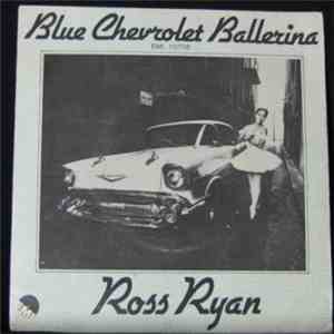 Ross Ryan - Blue Chevrolet Ballerina flac album