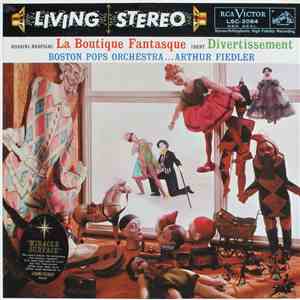 Rossini - Respighi / Ibert, Boston Pops Orchestra ... Arthur Fiedler - La Boutique Fantasque / Divertissement flac album