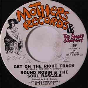 Round Robin & The Soul Rascals - Get On The Right Track / You Gave Me Love flac album
