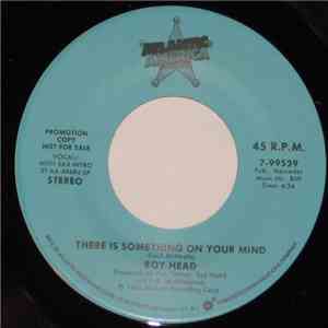 Roy Head - There Is Something On Your Mind flac album