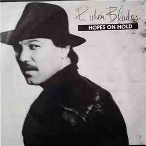 Ruben Blades - Hopes On Hold flac album
