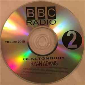 Ryan Adams - Live At Glastonbury 2015 flac album