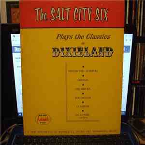 Salt City Six - Salt City Six Plays the Classics in Dixieland flac album
