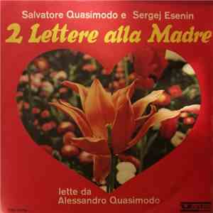 Salvatore Quasimodo E Sergej Esenin - 2 Lettere Alla Madre Lette Da Alessandro Quasimodo flac album