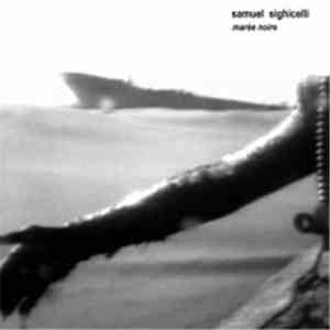 Samuel Sighicelli - Marée Noire flac album