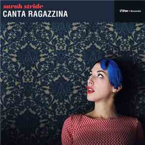 Sarah Stride - Canta Ragazzina flac album