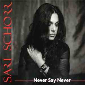 Sari Schorr - Never Say Never flac album