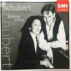 Schubert / Ian Bostridge, Mitsuko Uchida - Die Schöne Müllerin flac album