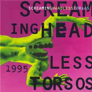 Screaming Headless Torsos - 1995 flac album