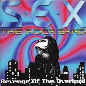 S.E.X. - Revenge Of The Overlord flac album