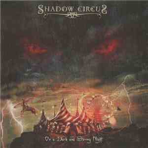 Shadow Circus - On A Dark And Stormy Night flac album
