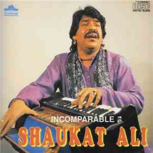 Shaukat Ali - Incomparable Shaukat Ali flac album
