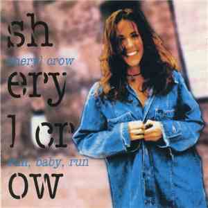 Sheryl Crow - Run, Baby, Run flac album