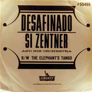 Si Zentner And His Orchestra - The Elephant's Tango / Desafinado flac album