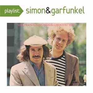 Simon & Garfunkel - Playlist: Simon And Garfunkel's Greatest Hits flac album