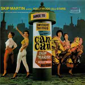 Skip Martin And His Hollywood All-Stars - Dance To Swingin' Things From Cole Porter's Can-Can flac album