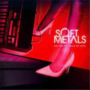 Soft Metals / Jewels Of The Nile - Hot On The Heels Of Love / Deathwish flac album