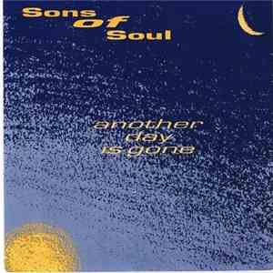 Sons Of Soul - Another Day Is Gone flac album