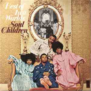 Soul Children - Best Of Two Worlds flac album