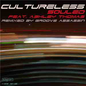 Souled Feat. Ashley Thomas - Cultureless (Groove Assassin Remixes) flac album