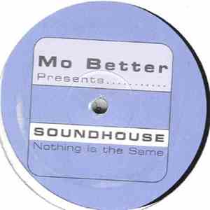 Soundhouse  - Nothing Is The Same flac album