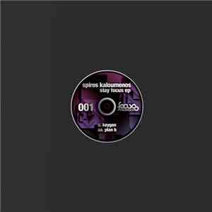 Spiros Kaloumenos - Stay Focus EP flac album