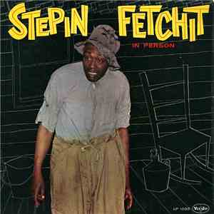 Stepin Fetchit - Stepin Fetchit In Person flac album
