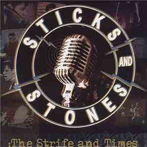 Sticks And Stones - The Strife And Times flac album
