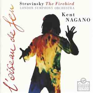 Stravinsky / London Symphony Orchestra, Kent Nagano - L'Oiseau De Feu = The Firebird flac album