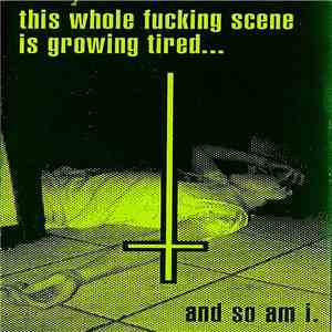 Stunt Rock - This Whole Fucking Scene Is Growing Tired... And So Am I. flac album