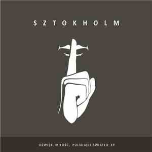 Sztokholm - Dźwięk, Miłość, Pulsujące Światło EP flac album