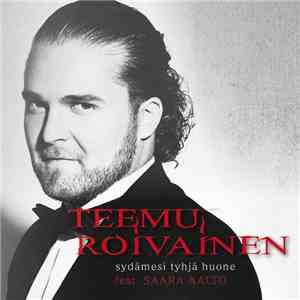 Teemu Roivainen Feat. Saara Aalto - Sydämesi Tyhjä Huone flac album