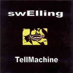 Tellmachine - Swelling flac album