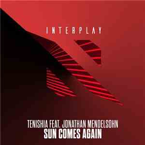 Tenishia Feat. Jonathan Mendelsohn - Sun Comes Again flac album