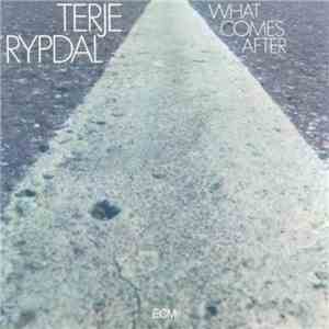 Terje Rypdal - What Comes After flac album