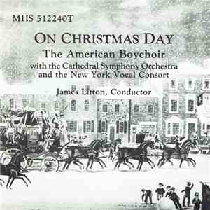 The American Boychoir, The Cathedral Symphony Orchestra, New York Vocal Consort - On Christmas Day flac album