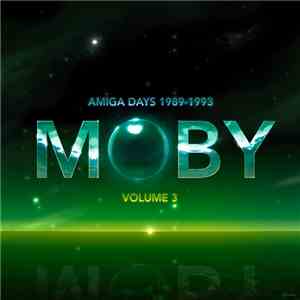 The Artist Formerly Known As Moby - Amiga Days (Remasters) - Volume 3 flac album